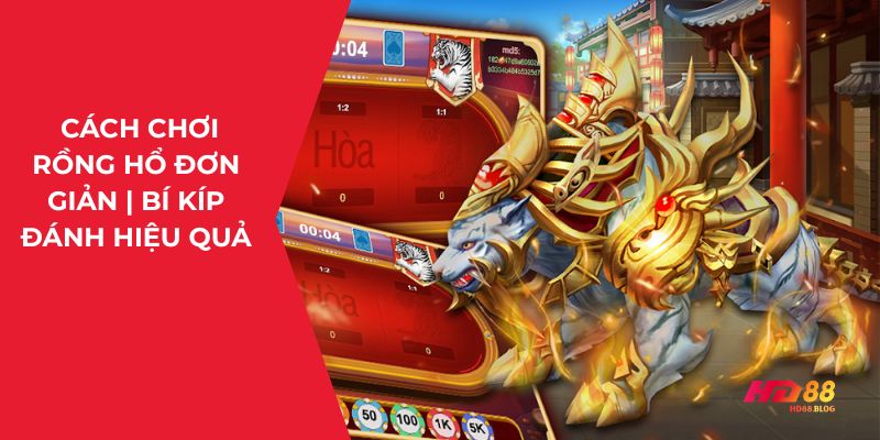 luật chơi rồng hổ